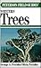 A Field Guide to Western Trees: Western United States and Canada