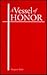 A Vessel of Honor