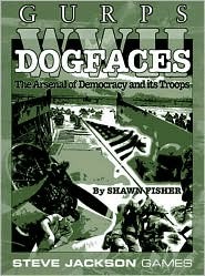 GURPS WWII: Dogfaces: The Arsenal of Democracy and its Troops (Paperback)