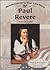 Paul Revere: American Patriot (Revolutionary Leaders)