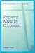 Preparing Music for Celebration (Preparing for Liturgy)