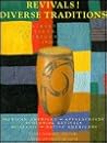 Revivals! Diverse Traditions 1920-1945: The History of Twentieth-Century American Craft Revivals! Diverse Traditions 1920-1945: The History of Twentieth-Century American Craft