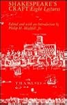 Shakespeare's Craft: Eight Lectures (The Tupper Lectures on Shakespeare) Shakespeare's Craft: Eight Lectures (The Tupper Lectures on Shakespeare)