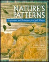Nature's Patterns: Inspirations and Techniques for Quilt Makers (Paperback)