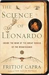 The Science of Leonardo: Inside the Mind of the Great Genius of the Renaissance