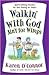 Walkin' with God Ain't for Wimps: Spirit-Lifting Stories for the Young at Heart