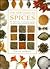 New Guide to Spices: The Definitive Visual Encyclopedia of Spices From Around the World