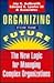 Organizing for the Future: ...