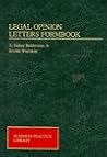 Legal Opinion Letters Formbook (Business Practice Library) Legal Opinion Letters Formbook (Business Practice Library)