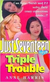 Triple Trouble (Just Seventeen)