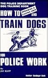 How to Train Dogs for Police Work How to Train Dogs for Police Work