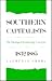 Southern Capitalists: The Ideological Leadership of an Elite, 1832-1885 (Fred W. Morrison Series in Southern Studies)