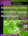 Implementing Global Networked Systems Management: Strategies and Solutions (Paperback)