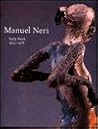 Manuel Neri: Early Work 1953-1978