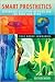 Smart Prosthetics: Exploring Assistive Devices for the Body and Mind: Task Group Summaries