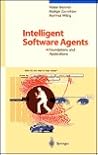Intelligent Software Agents: Foundations and Applications