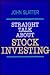 Straight Talk About Stock Investing