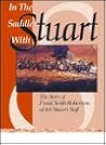 In the Saddle with Stuart: The Story of Frank Robertson Smith of J.E.B. Stuart's Staff