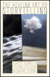 The Healing Art of Storytelling: A Sacred Journey of Personal Discovery (Paperback)