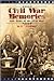 Civil War Memories; Lost Tales of The Civil War