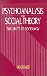 Psychoanalysis and Social Theory: The Limits of Sociology