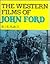 The Western Films of John Ford