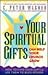 Your Spiritual Gifts Can He...