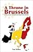 A Throne in Brussels by Paul Belien