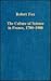 The Culture of Science in France, 1700–1900 (Variorum Collected Studies)