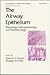 The Airway Epithelium: Physiology, Pathophysiology, and Pharmacology (Lung Biology in Health and Disease)