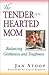 The Tenderhearted Mom by Jan Stoop