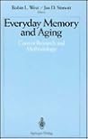 Everyday Memory and Aging: Current Research and Methodology Everyday Memory and Aging: Current Research and Methodology