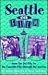 Seattle on Film : From the Jet City to the Emerald City Through the Movies