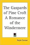 The Gaspards of Pine Croft: A Romance of the Windermere