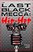 The Last Black Mecca: Hip Hop : A Black Cultural Awareness Phenomena and It's African-American Community