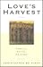 Love's Harvest: Family, Faith, Friends