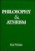 Philosophy & Atheism by Kai Nielsen
