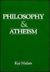 Philosophy & Atheism by Kai Nielsen