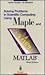 Solving Problems in Scientific Computing Using Maple and MATLAB®