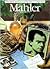 Mahler (The Illustrated Lives of the Great Composers)