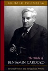 The World of Benjamin Cardozo: Personal Values and the Judicial Process (Hardcover)