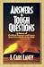 Answers to Tough Questions: A Survey of Problem Passages and Issues from Every Book of the Bible
