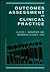 Outcomes Assessment in Clinical Practice