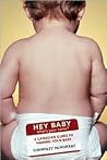 Hey Baby! What's Your Name: A Canadian Guide to Naming Your Baby Hey Baby! What's Your Name: A Canadian Guide to Naming Your Baby