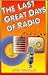 Last Great Days of Radio