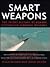 Smart weapons: Top secret history of remote controlled airborne weapons