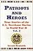 Patriots and Heroes: True Stories of the Merchant Marine in World War II