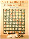 Patchwork Quilts to Make for Children (Paperback)