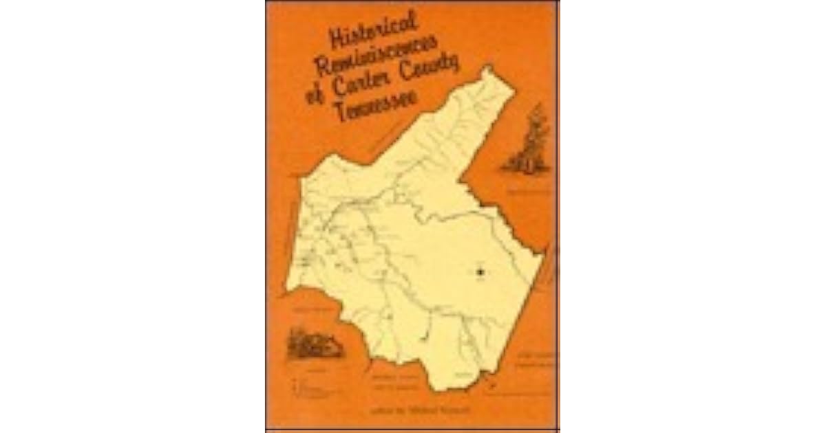 Historical Reminiscences of Carter County Tennessee by Mildred Kozsuch