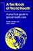 A Textbook of World Health: A Practical Guide to Global Health Care